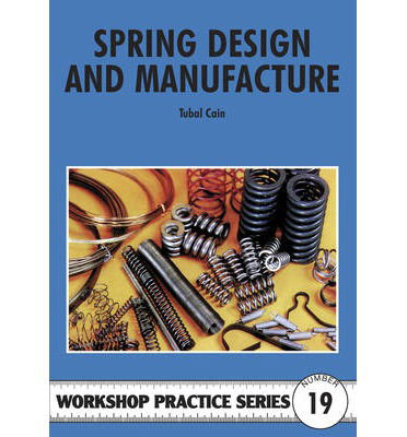 Cover for Tubal Cain · Spring Design and Manufacture - Workshop Practice (Paperback Book) (1998)