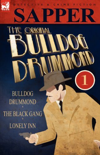 Cover for Sapper · The Original Bulldog Drummond: 1-Bulldog Drummond, the Black Gang &amp; Lonely Inn (Taschenbuch) (2010)