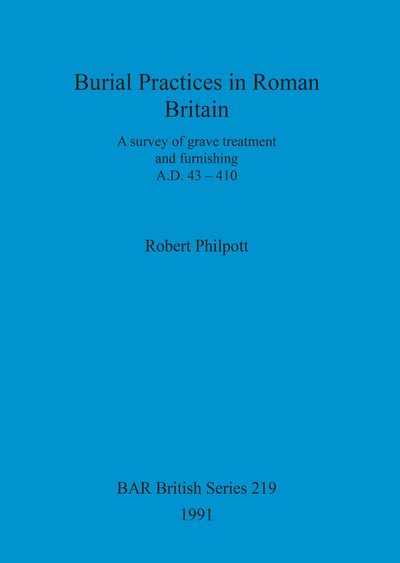 Cover for Robert A. Philpott · Burial Practices in Roman Britain (British Archaeological Reports (BAR) British) (Paperback Bog) (1991)