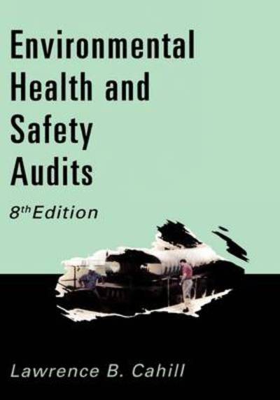 Cover for Lawrence B. Cahill · Environmental, Health and Safety Audits (Hardcover Book) [8 Revised edition] (2001)