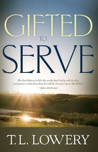 Cover for T. L. Lowery · Gifted to serve (Bok) (1998)