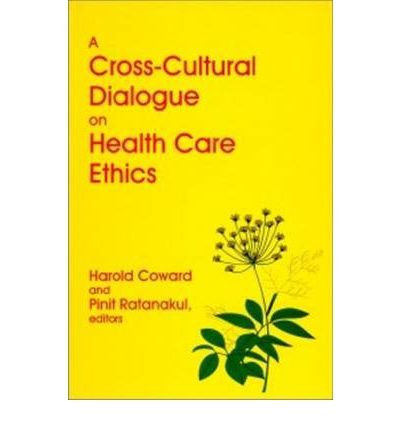 Cover for Coward · A Cross-Cultural Dialogue on Health Care Ethics (Paperback Bog) (1999)