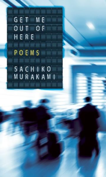 Cover for Sachiko Murakami · Get Me Out of Here (Paperback Book) (2015)