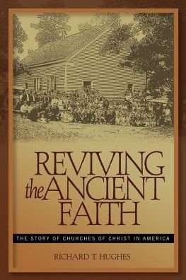 Cover for R Hughes · Reviving the Ancient Faith (Paperback Book) [2nd edition] (2000)