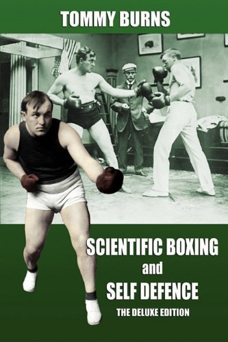 Cover for Tommy Burns · Scientific Boxing and Self Defence: the Deluxe Edition (Paperback Book) (2010)