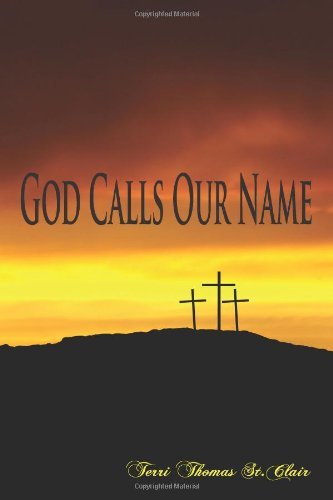 Cover for Terri Thomas St. Clair · God Calls Our Name (Paperback Book) (2010)