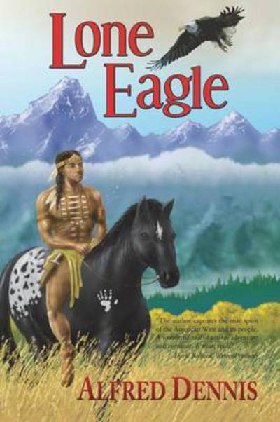 Cover for Alfred Dennis · Lone Eagle (Paperback Book) [Revised edition] (2015)