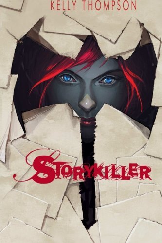 Storykiller - Kelly Thompson - Livros - 1979 Semi-Finalist, Inc. - 9780991649259 - 25 de maio de 2014