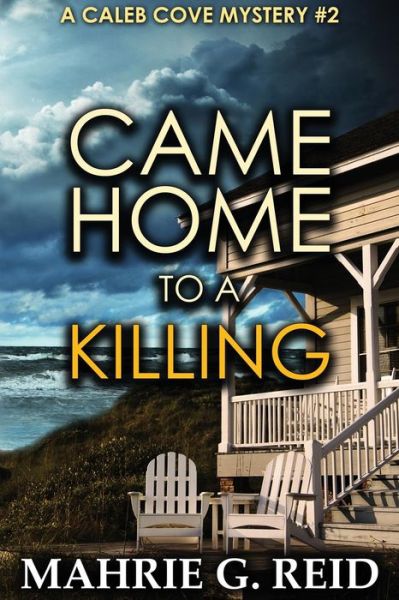 Cover for Mahrie G Reid · Came Home to a Killing (Paperback Book) (2016)