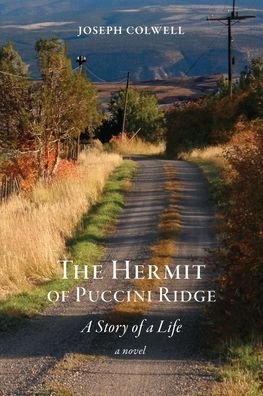 Cover for Joseph Colwell · Hermit of Puccini Ridge (Bog) (2022)