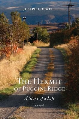 Cover for Joseph Colwell · Hermit of Puccini Ridge (Buch) (2022)