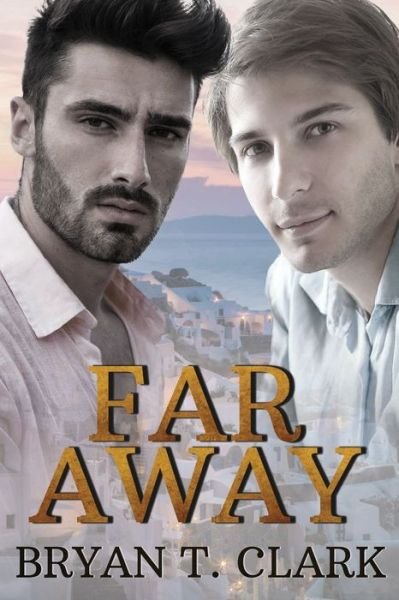 Cover for Bryan Clark · Far Away Gay Romance (Bok) (2020)