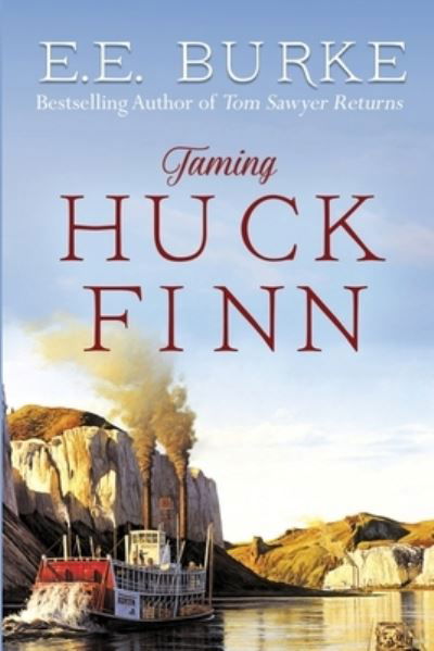 Cover for E E Burke · Taming Huck Finn - New Adventures (Paperback Book) (2018)