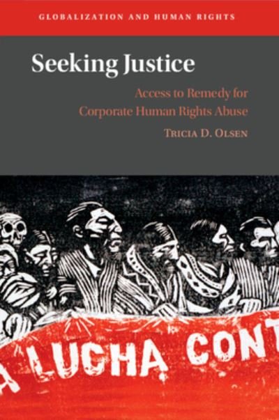 Cover for Olsen, Tricia D. (University of Denver) · Seeking Justice: Access to Remedy for Corporate Human Rights Abuse - Globalization and Human Rights (Paperback Book) (2023)