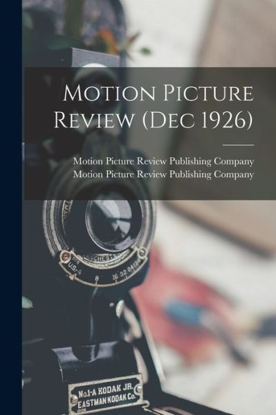 Cover for Motion Picture Review Publishing Comp · Motion Picture Review (Dec 1926) (Paperback Book) (2021)