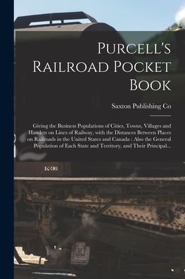 Cover for Saxton Publishing Co · Purcell's Railroad Pocket Book [microform] (Paperback Book) (2021)