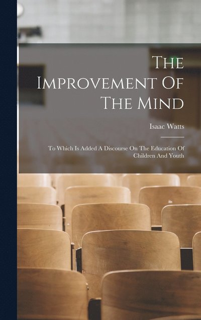 Cover for Isaac Watts · Improvement of the Mind (Book) (2022)