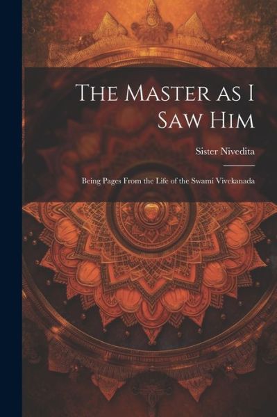 Cover for Sister Nivedita · Master As I Saw Him (Book) (2023)