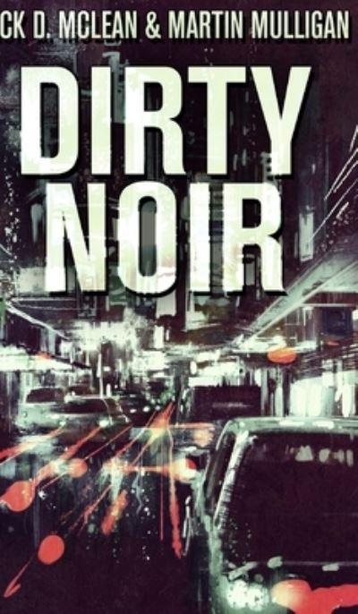 Cover for Martin Mulligan · Dirty Noir (Hardcover Book) (2021)