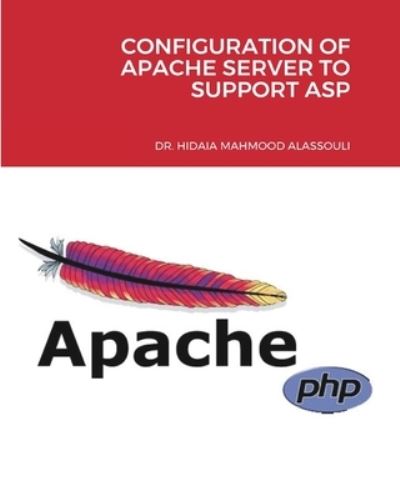 Cover for Dr Hidaia Mahmood Alassouli · Configuration of Apache Server to Support ASP (Paperback Book) (2021)