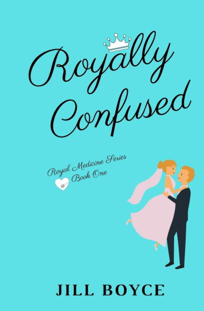 Cover for Jill Boyce · Royally Confused (Pocketbok) (2022)