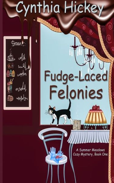 Fudge-Laced Felonies - Cynthia Hickey - Books - Winged Publications - 9781087963259 - May 1, 2023