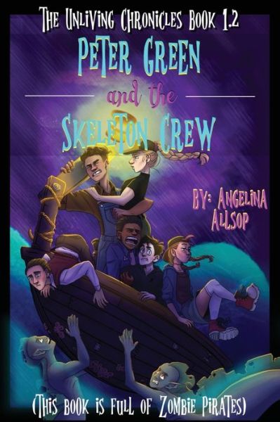 Cover for Angelina Amy Allsop · Peter Green and the Skeleton Crew (Book) (2022)
