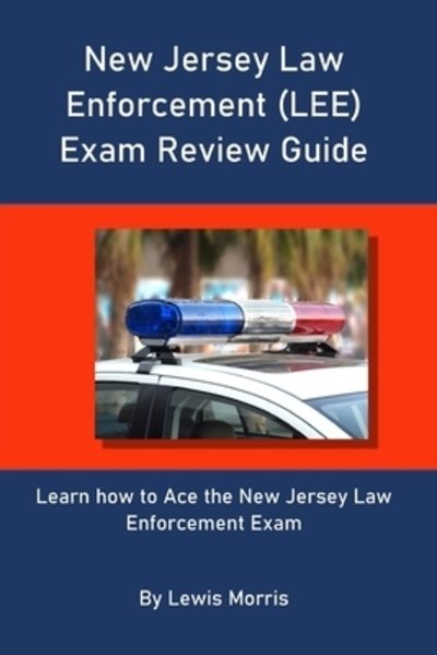 Cover for Lewis Morris · New Jersey Law Enforcement (LEE) Exam Review Guide (Taschenbuch) (2019)