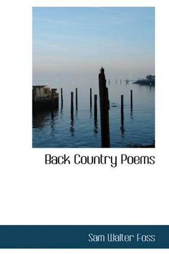 Cover for Sam Walter Foss · Back Country Poems (Paperback Book) (2009)