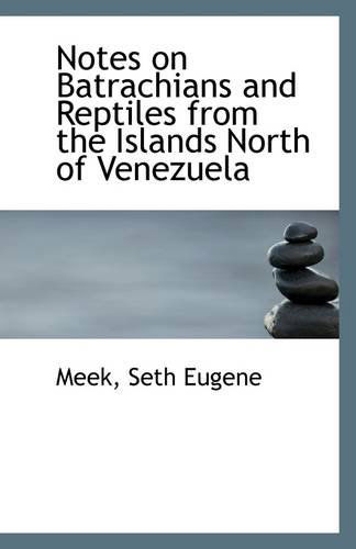 Cover for Meek Seth Eugene · Notes on Batrachians and Reptiles from the Islands North of Venezuela (Paperback Book) (2009)