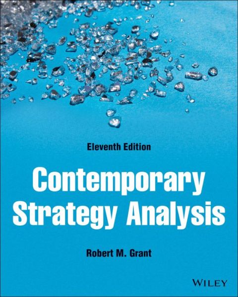 Contemporary Strategy Analysis - Robert M. Grant - Kirjat - Wiley - 9781119815259 - tiistai 4. tammikuuta 2022