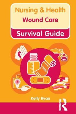 Cover for Kelly Ryan · Wound Care - Nursing and Health Survival Guides (Paperback Book) (2017)