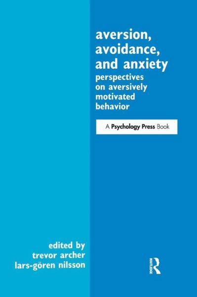 Aversion, Avoidance, and Anxiety: Perspectives on Aversively Motivated Behavior -  - Bücher - Taylor & Francis Ltd - 9781138964259 - 21. Juli 2016