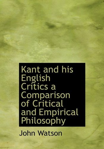 Cover for John Watson · Kant and His English Critics a Comparison of Critical and Empirical Philosophy (Hardcover bog) (2010)