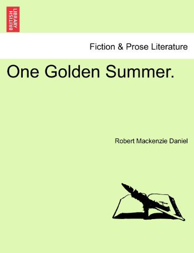 Cover for Robert Mackenzie Daniel · One Golden Summer. (Paperback Bog) (2011)