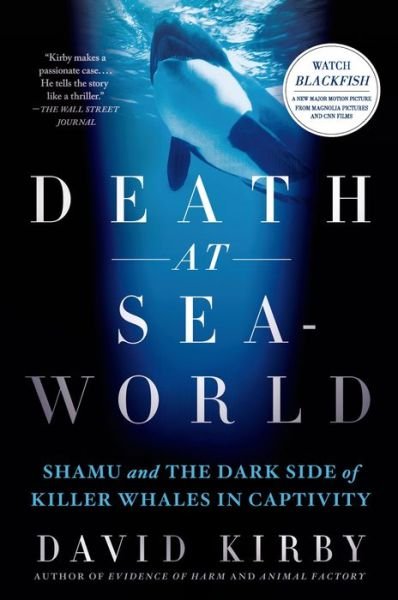 Cover for David Kirby · Death at Seaworld: Shamu and the Dark Side of Killer Whales in Captivity (Paperback Book) (2013)