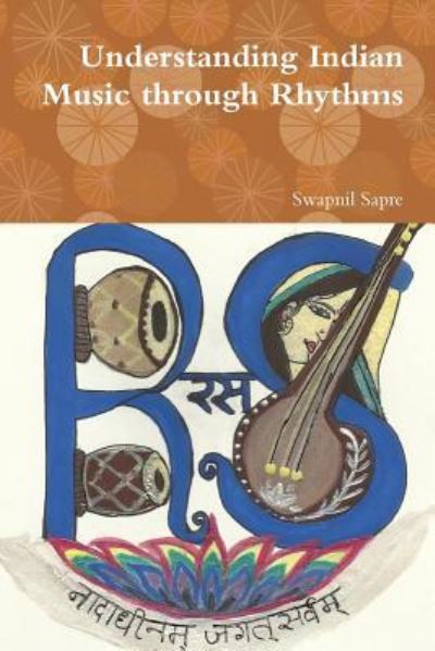 Cover for Swapnil Sapre · Understanding Indian Music Through Rhythms (Paperback Book) (2016)