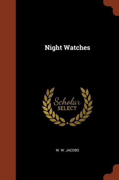 Cover for W W Jacobs · Night Watches (Paperback Book) (2017)