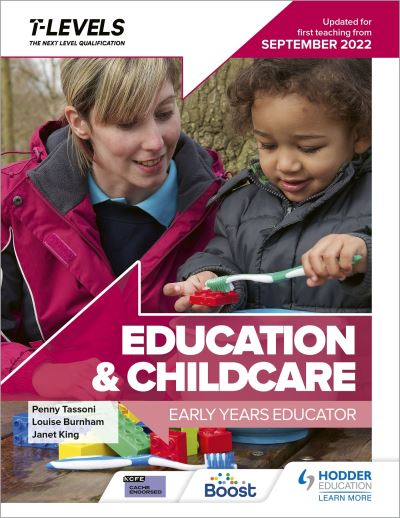 Education and Childcare T Level: Early Years Educator: Updated for first teaching from September 2022 - Penny Tassoni - Books - Hodder Education - 9781398386259 - February 6, 2023