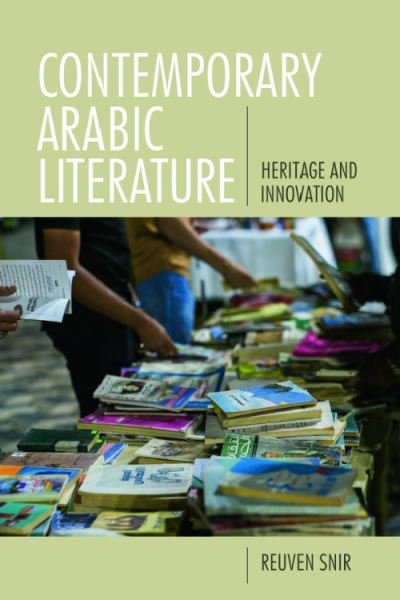 Cover for Reuven Snir · Contemporary Arabic Literature: Heritage and Innovation (Hardcover Book) (2023)