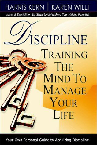 Cover for Karen Willi · Discipline: Training the Mind to Manage Your Life (Hardcover Book) (2003)