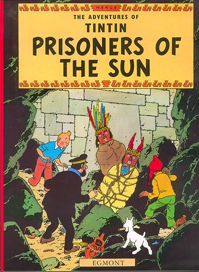 Prisoners of the Sun - The Adventures of Tintin - Herge - Kirjat - HarperCollins Publishers - 9781405206259 - keskiviikko 26. syyskuuta 2012