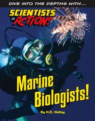 Cover for K.C. Kelley · Marine Biologists - Scientists in Action (Hardcover Book) (2015)