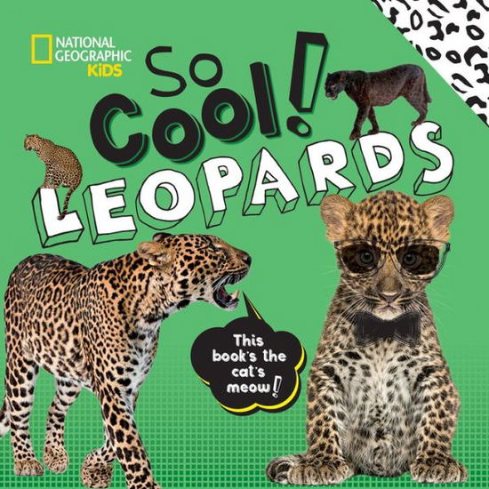 Cover for National Geographic Kids · So Cool! Leopards (Hardcover Book) (2019)