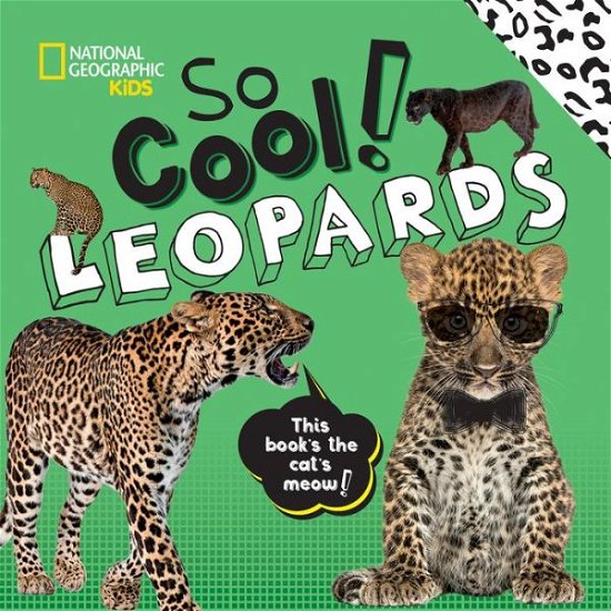 So Cool! Leopards - National Geographic Kids - Livres - National Geographic Kids - 9781426335259 - 29 octobre 2019