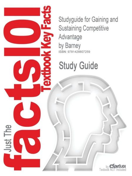 Cover for Barney · Studyguide for Gaining and Sustaining Competitive Advantage by Barney, Isbn 9780130307941 (Paperback Book) (2006)