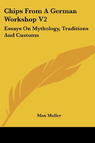 Cover for Max Muller · Chips from a German Workshop V2: Essays on Mythology, Traditions and Customs (Paperback Book) (2007)