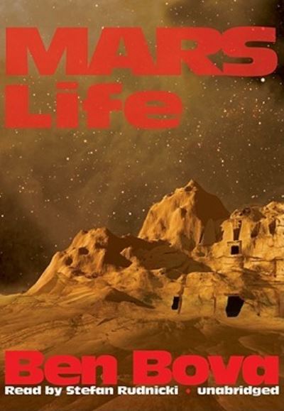 Cover for Ben Bova · Mars Life Third in the Mars Series (MISC) (2009)