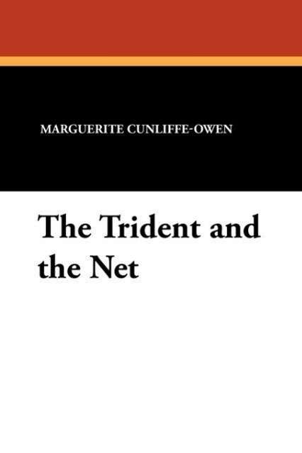 Cover for Marguerite Cunliffe-owen · The Trident and the Net (Paperback Book) (2010)