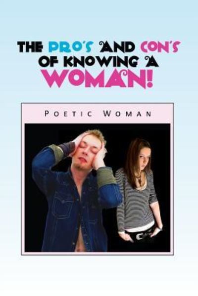 Cover for Poetic Woman · The Pro's and Con's of Knowing a Woman! (Paperback Book) (2013)